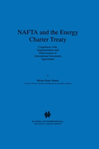 Omslagafbeelding: NAFTA and the Energy Charter Treaty: Compliance With, Implementation and Effectiveness of International Investment Agreements 9789041110763