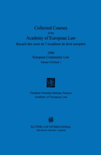 صورة الغلاف: Collected Courses of the Academy of European Law 1996 vol. VII - 1 9789041112002