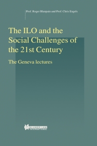 Omslagafbeelding: The ILO and the Social Challenges of the 21st Century 1st edition 9789041115720