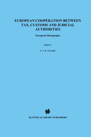 Cover image: European Cooperation Between Tax, Customs and Judicial Authorties 1st edition 9789041117472