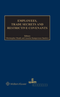 Cover image: Employees, Trade Secrets and Restrictive Covenants 1st edition 9789041183798