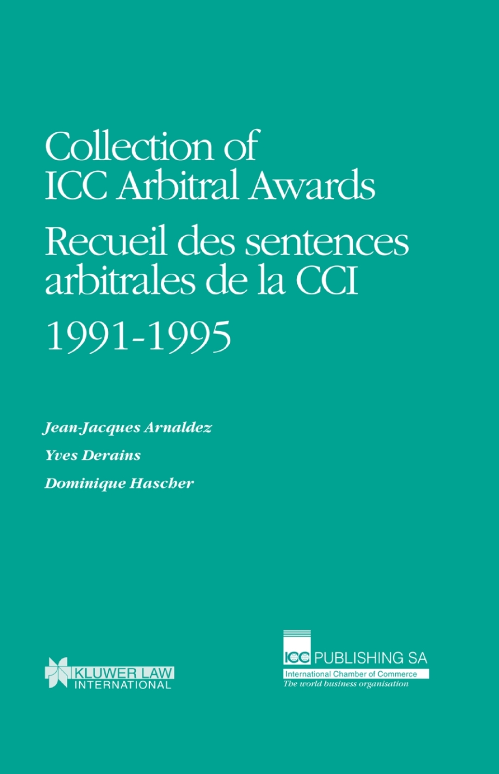 Collection of ICC Arbitral Awards 1991-1995: Recueil des sentences arbitrales de la CCI (eBook Rental) - Jean-Jacques Arnaldez; Yves Derains,