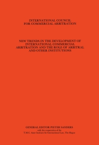 表紙画像: New Trends in the Development of International Commercial Arbitration and the Role of Arbitral and other Institutions 1st edition 9789065441201