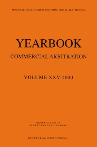 صورة الغلاف: Yearbook Commercial Arbitration Volume XXV - 2000 1st edition 9789041115294