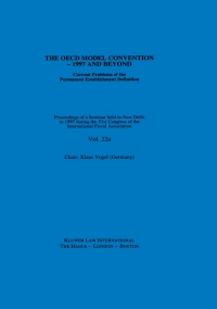 Cover image: IFA: The OECD Model Convention - 1997 and Beyond: Current Problems of the Permanent Establishment Definition 9789041111623