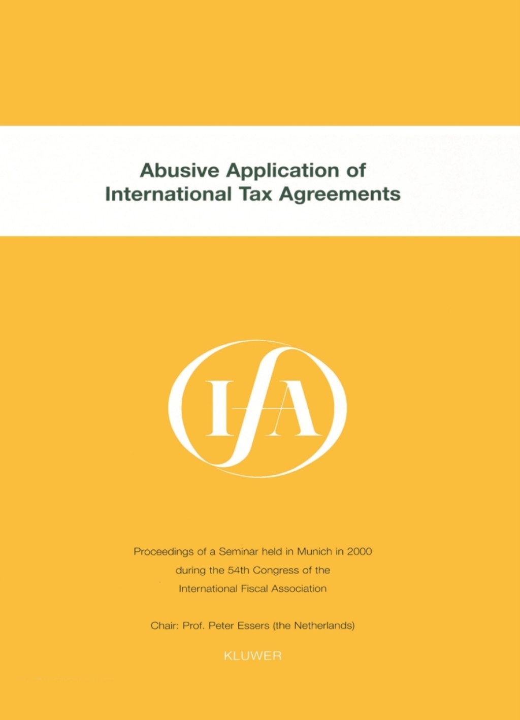 IFA: Abusive Application of International Tax Agreements (eBook Rental) - International Fiscal Association,