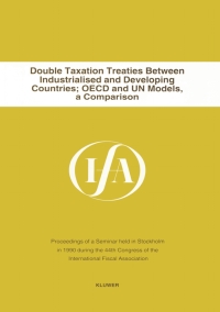 Cover image: Double Taxation Treaties Between Industrialised and Developing Countries; OECD and UN Models, a Comparison 9789065446107