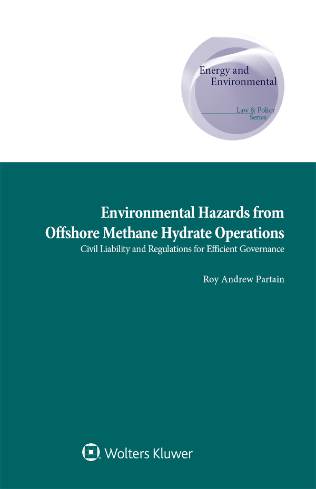 Environmental Hazards from Offshore Methane Hydrate Operations Civil Liability and Regulations for Efficient Governance