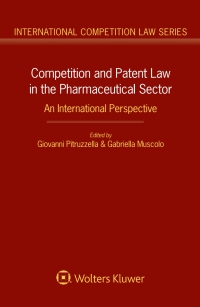 Titelbild: Competition and Patent Law in the Pharmaceutical Sector: An International Perspective 1st edition 9789041159274