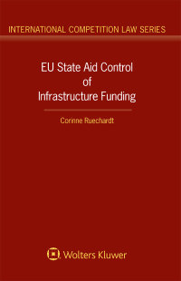 Cover image: EU State Aid Control of Infrastructure Funding 9789041190994