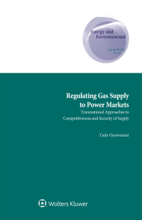 Cover image: Regulating Gas Supply to Power Markets 9789041198693