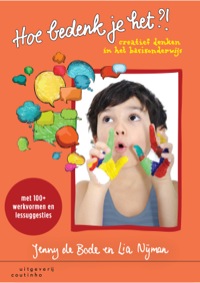 Omslagafbeelding: Hoe bedenk je het?!: Creatief denken in het basisonderwijs 1st edition 9789046903773