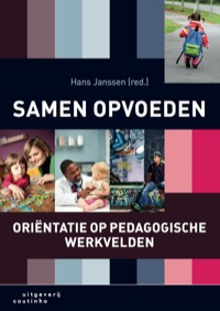 Immagine di copertina: Samen opvoeden: Oriëntatie op pedagogische werkvelden 1st edition 9789046902615