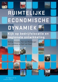 Immagine di copertina: Ruimtelijke economische dynamiek: Kijk op bedrijfslocatie en regionale ontwikkeling 3rd edition 9789046900567