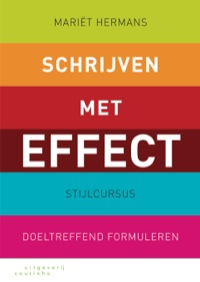 Cover image: Schrijven met effect: Stijlcursus doeltreffend formuleren 4th edition 9789046901854