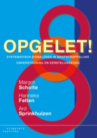 Cover image: Opgelet!: Systematisch signaleren in maatschappelijke ondersteuning en eerstelijnszorg 2nd edition 9789046903575