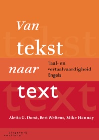 Omslagafbeelding: Van tekst naar text: Taal- en vertaalvaardigheid Engels 1st edition 9789046904046