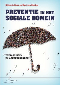 Cover image: Preventie in het sociale domein: Toepassingen en achtergronden 4th edition 9789046905432