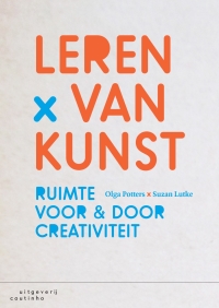 Immagine di copertina: Leren van kunst: Ruimte voor & door creativiteit 1st edition 9789046906149