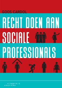 Immagine di copertina: Recht doen aan sociale professionals 1st edition 9789046907153