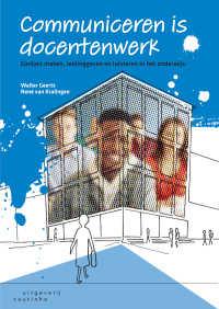 Titelbild: Communiceren is docentenwerk; Contact maken, leidinggeven en luisteren in het onderwijs 1st edition 9789046907702