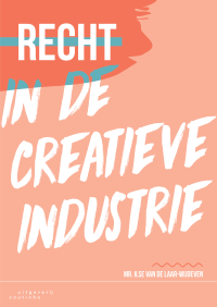 Titelbild: Recht in de creatieve industrie 2nd edition 9789046908198