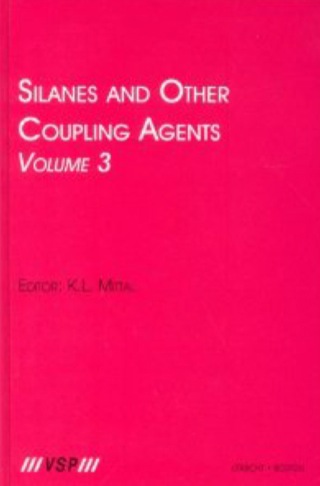 Cover image: Silanes and Other Coupling Agents, Volume 3 1st edition 9789067644044