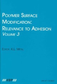 Cover image: Polymer Surface Modification: Relevance to Adhesion, Volume 3 1st edition 9789067644037