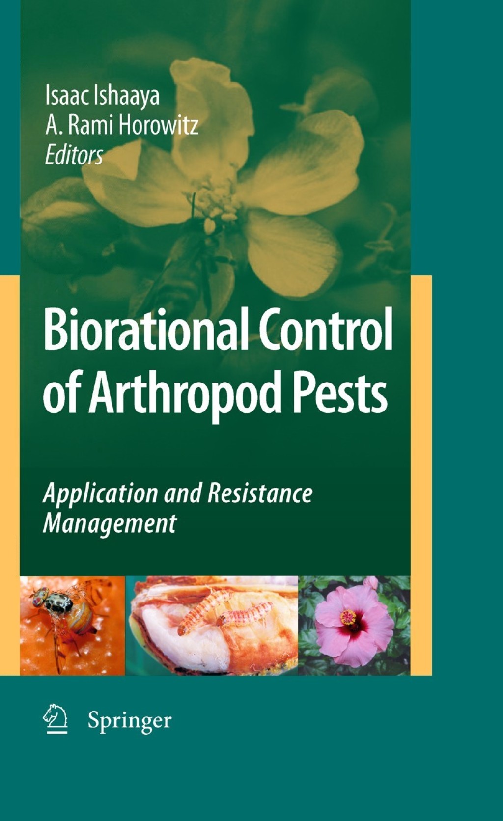Biorational Control of Arthropod Pests Application and Resistance Management 1st Edition