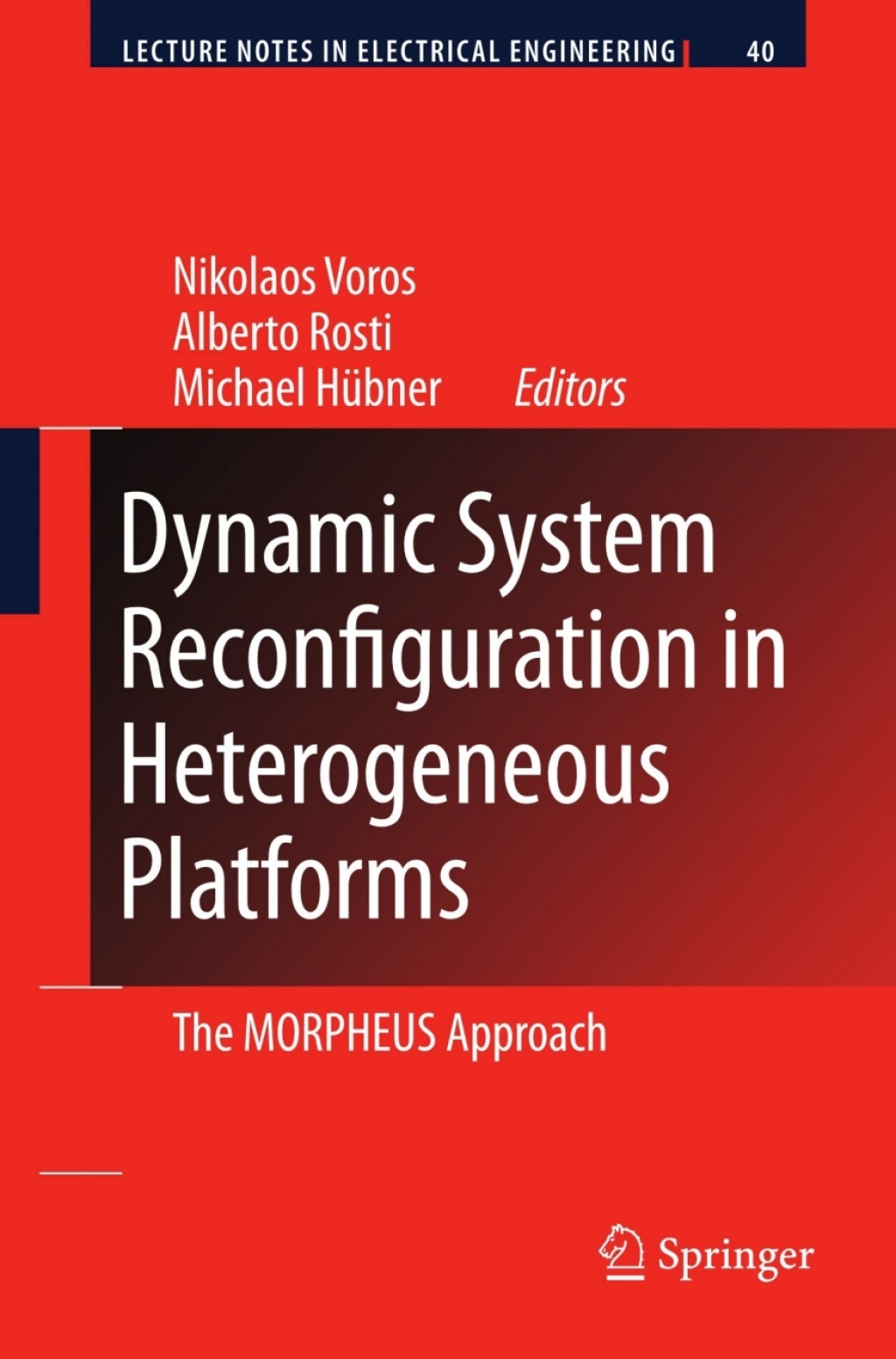 Dynamic System Reconfiguration in Heterogeneous Platforms The MORPHEUS Approach