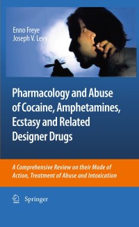 表紙画像: Pharmacology and Abuse of Cocaine, Amphetamines, Ecstasy and Related Designer Drugs 9789048124473