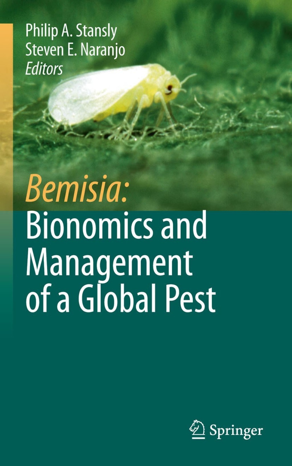 Bemisia: Bionomics and Management of a Global Pest 1st Edition