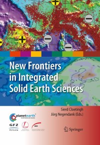 صورة الغلاف: New Frontiers in Integrated Solid Earth Sciences 1st edition 9789048127368