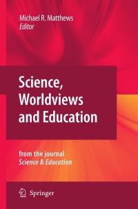 Cover image: Science, Worldviews and Education 1st edition 9789048127788