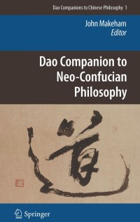Cover image: Dao Companion to Neo-Confucian Philosophy 1st edition 9789048129294