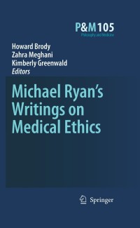 Cover image: Michael Ryan’s Writings on Medical Ethics 1st edition 9789048130481