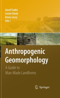 Cover image: Anthropogenic Geomorphology 1st edition 9789048130573
