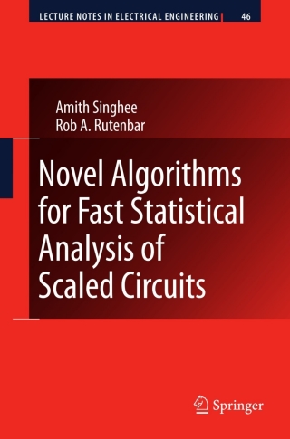 صورة الغلاف: Novel Algorithms for Fast Statistical Analysis of Scaled Circuits 9789048130993