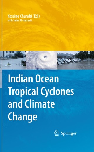 Cover image: Indian Ocean Tropical Cyclones and Climate Change 1st edition 9789048131082