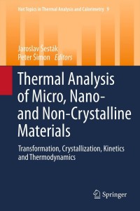 صورة الغلاف: Thermal analysis of Micro, Nano- and Non-Crystalline Materials 9789048131495