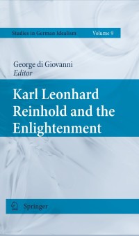 Cover image: Karl Leonhard Reinhold and the Enlightenment 1st edition 9789048132263