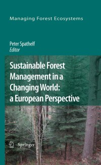 Cover image: Sustainable Forest Management in a Changing World: a European Perspective 1st edition 9789048133000