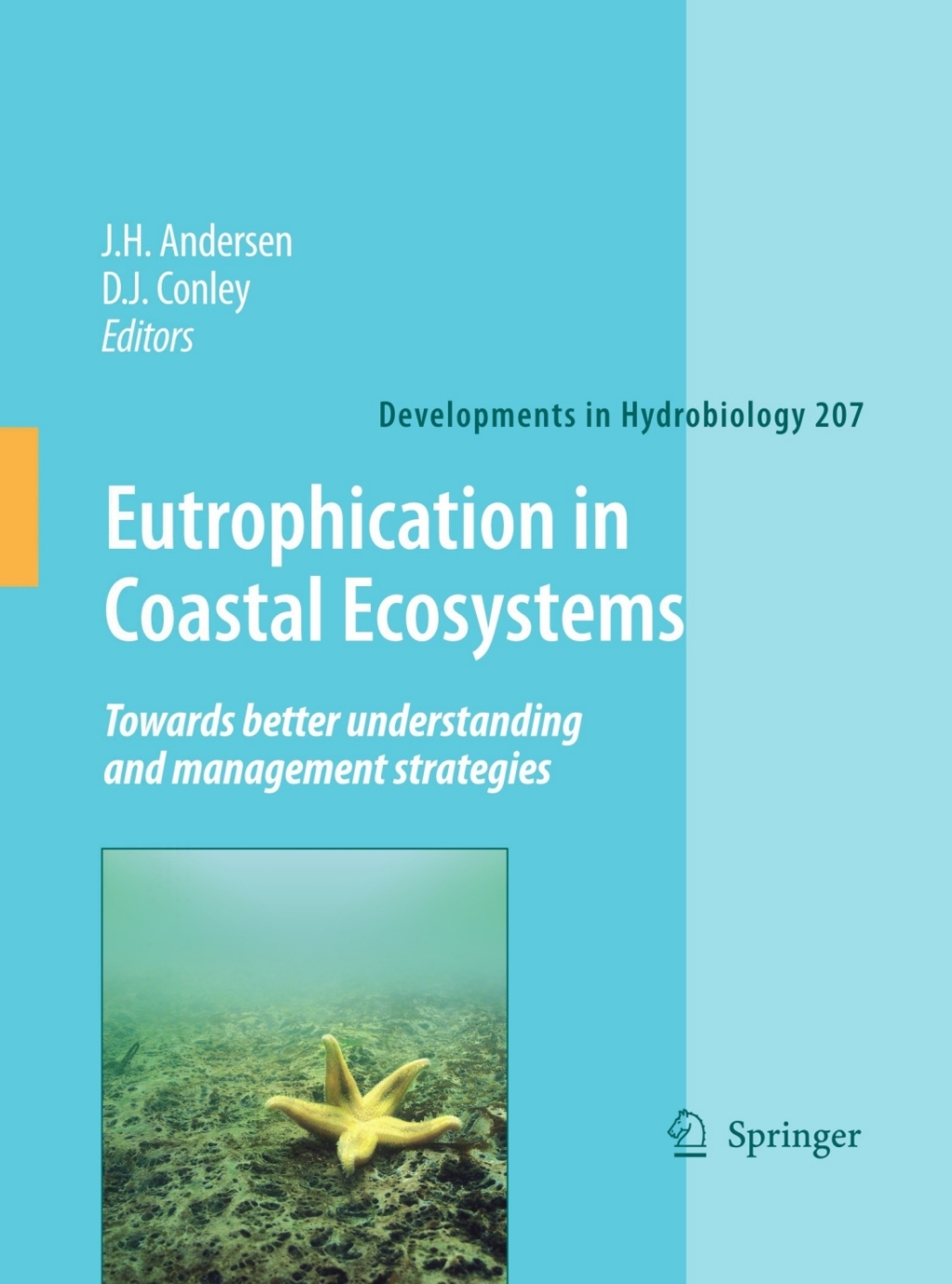 Eutrophication in Coastal Ecosystems Towards better understanding and management strategies 1st Edition