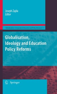 Cover image: Globalisation, Ideology and Education Policy Reforms 1st edition 9789048135233