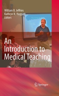 Cover image: An Introduction to Medical Teaching 1st edition 9789048136407