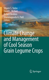Cover image: Climate Change and Management of  Cool Season Grain Legume Crops 1st edition 9789048137084