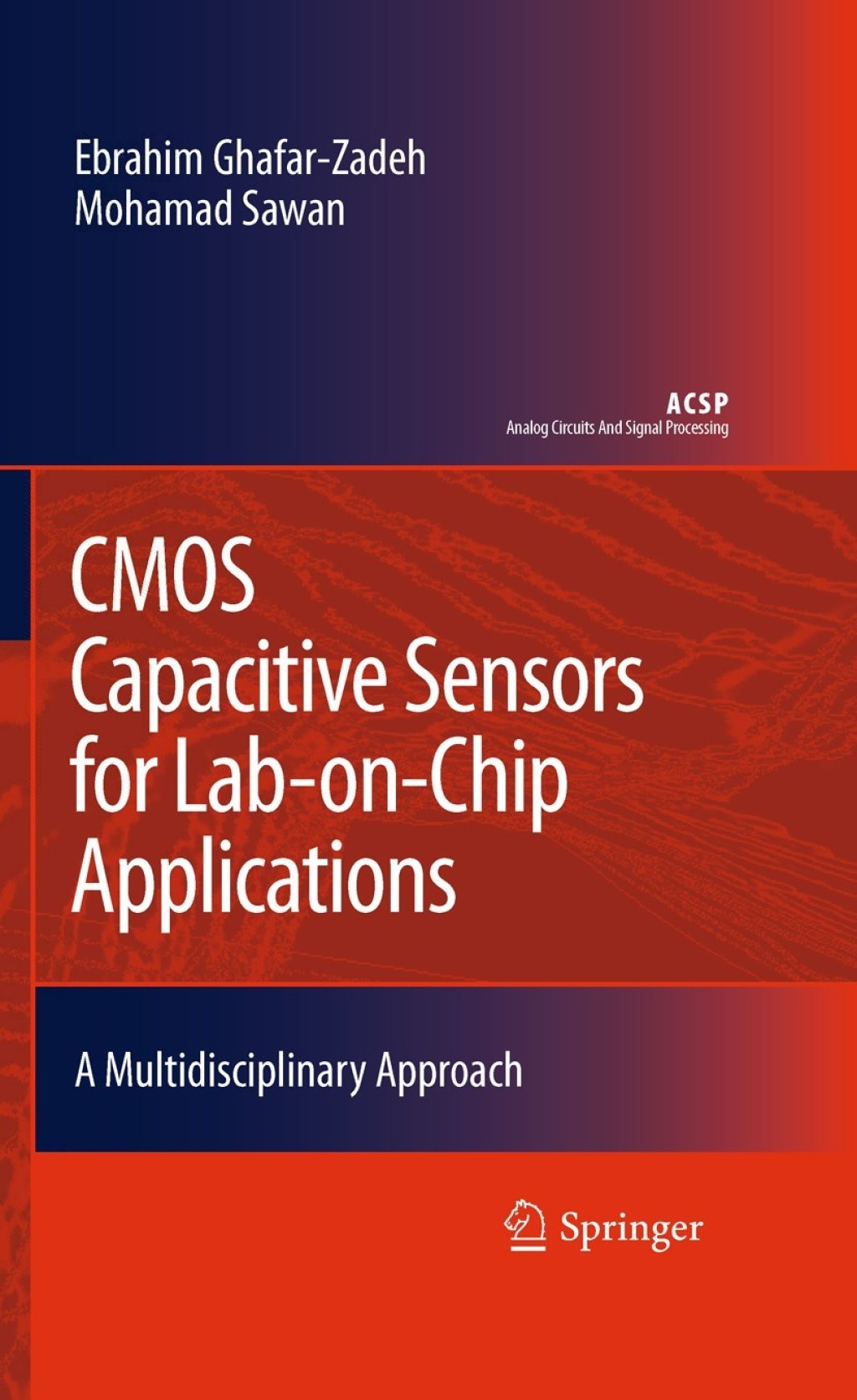 CMOS Capacitive Sensors for Lab-on-Chip Applications A Multidisciplinary Approach