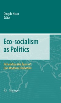 Cover image: Eco-socialism as Politics 1st edition 9789048137442