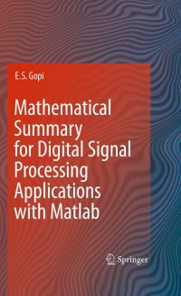 Imagen de portada: Mathematical Summary for Digital Signal Processing Applications with Matlab 9789048137466