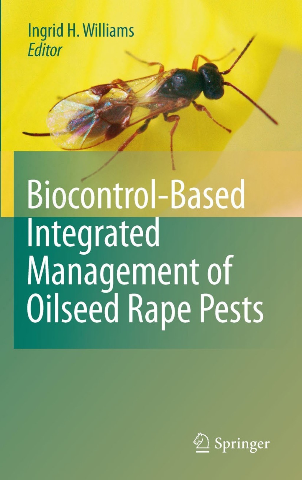 Biocontrol-Based Integrated Management of Oilseed Rape Pests 1st Edition
